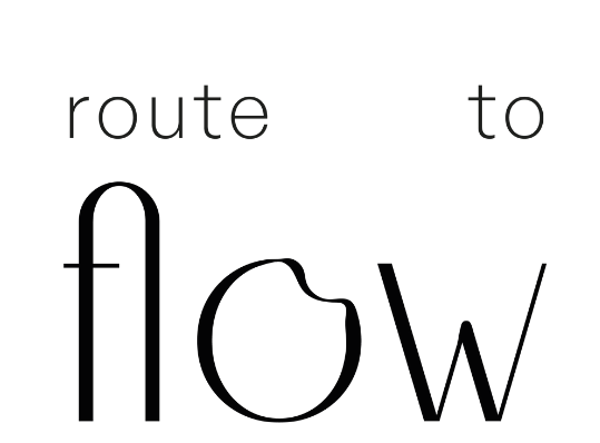 Route to Flow